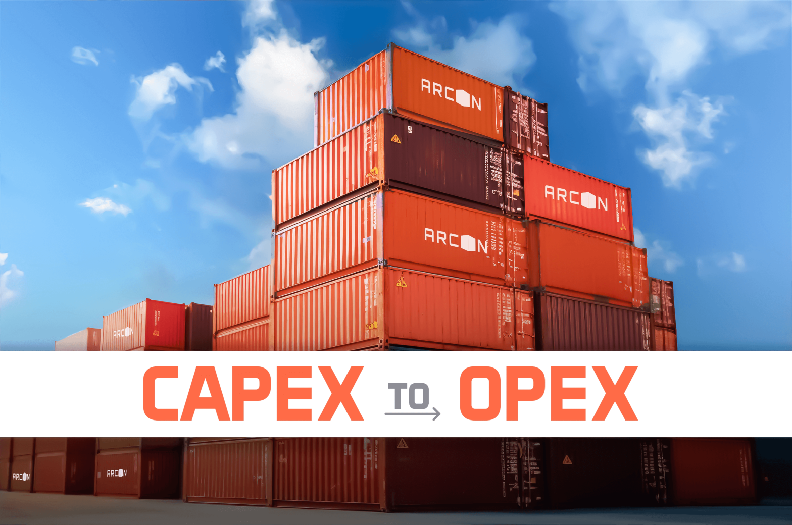 How Leasing Shipping Containers Helps Convert CAPEX to OPEX?